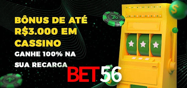Bet56 melhor bônus de depósito